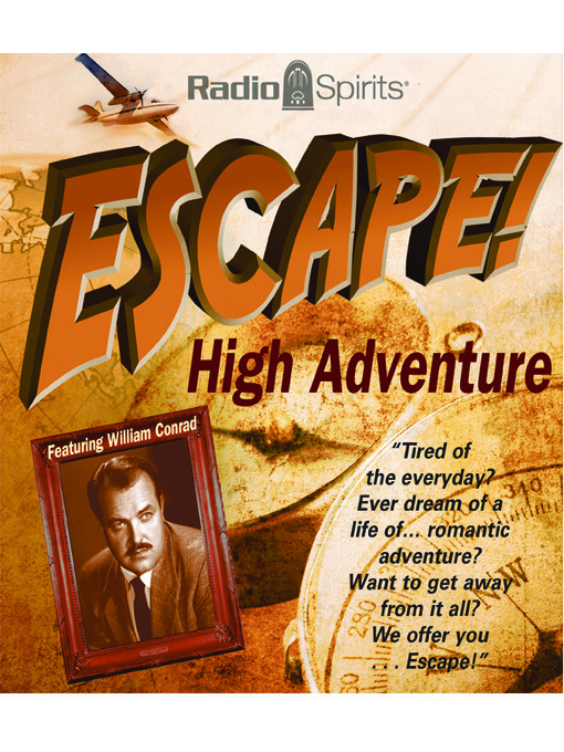 Title details for Escape: High Adventure by William Conrad - Available
